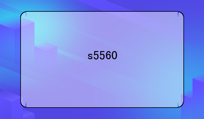 s5560