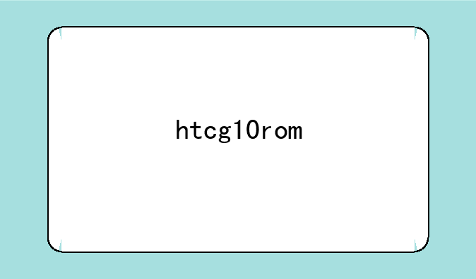 htcg10rom