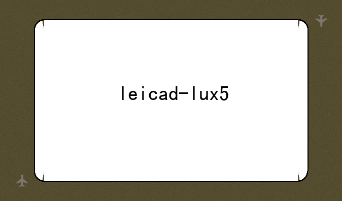 leicad-lux5