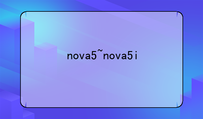 nova5~nova5i